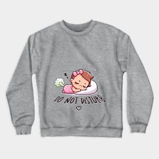 Do Not Disturb - Farting Baby Design Crewneck Sweatshirt